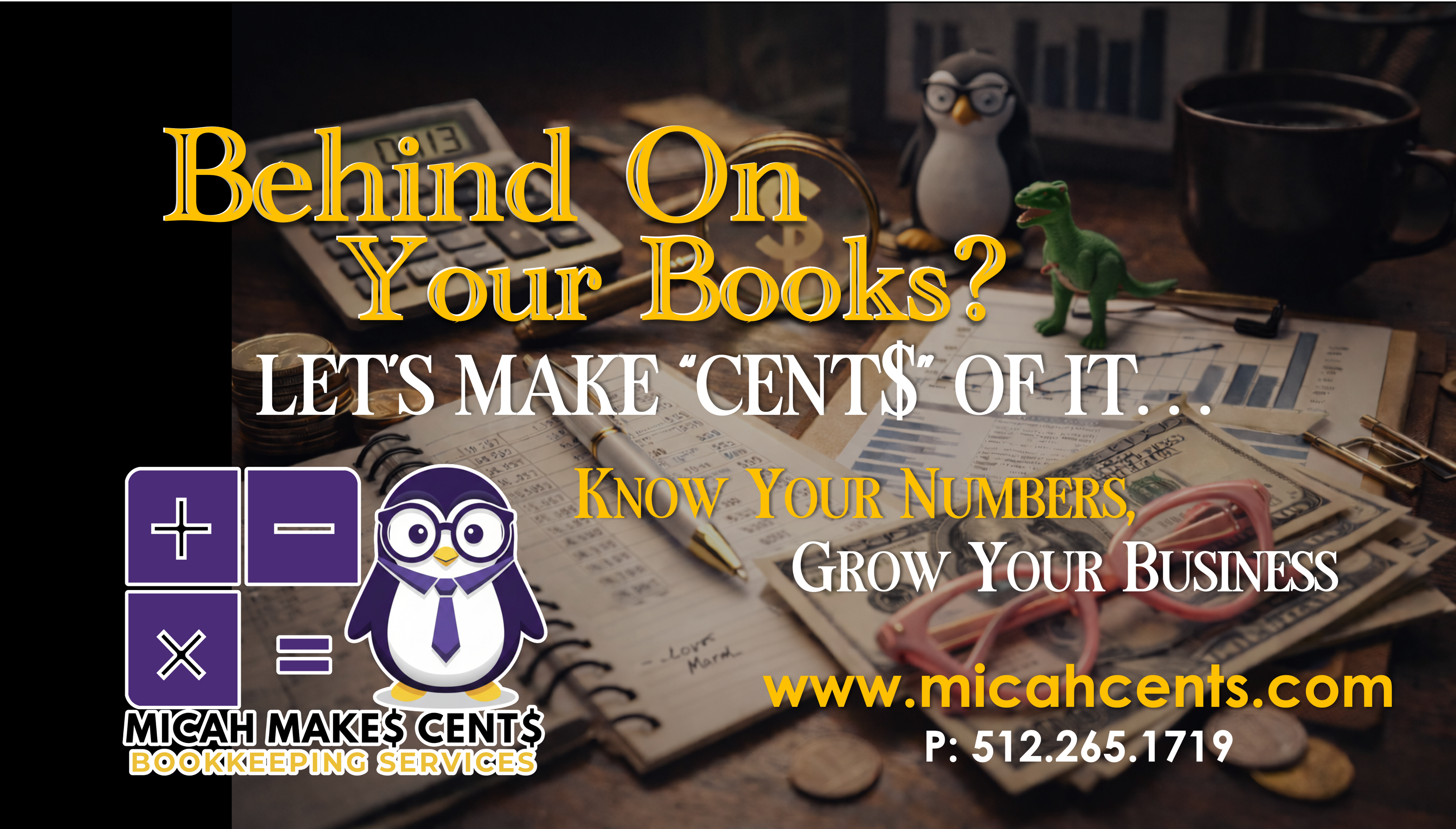 Micah Makes Cent$ Penguin Logo Penguin with glasses and tie standing next to a logo of addition, subtraction and multiplication above the words Micah Make$ Cent$ Bookkeepin Services.